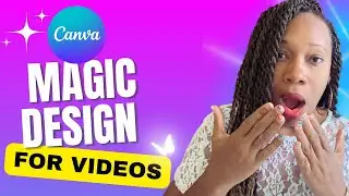 How to use CANVA MAGIC STUDIO to Quickly Create Videos