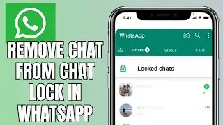 How To Remove Chat From Chat Lock In Whatsapp