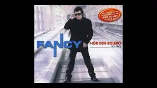 Fancy - Hör Den Bolero (Bolero) (Radio-Version)