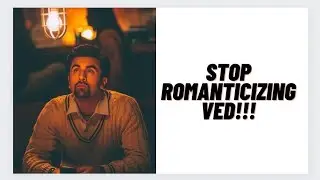 Stop Romanticizing Ved from Tamasha