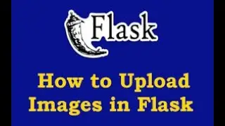 Flask Image upload