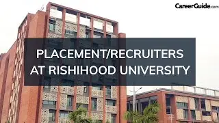 PLACEMENTS/RECRUITERS AT RISHIHOOD UNIVERSITY | COLLEGE REVIEW | VLOG | 2023 | CareerGuide.com