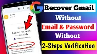 How To Recover Gmail Account Without Phone Number And Recovery Email | Gmail account recovery 2023