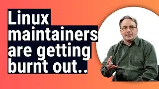 Linus Torvalds: Speaks on Fatigue and the Future of Linux