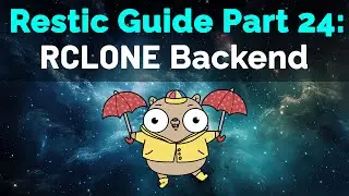 Restic Guide Part 24: RCLONE Backend