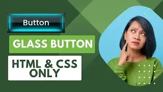 CSS Glass Buttons Hover Effect Using Only HTML & CSS