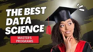 30 Best Data Science Master’s Programs for 2023