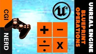 Unreal Engine 4 Blueprint Scripting Basics Math Operations