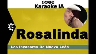 Los Invasores De Nuevo León - Rosalinda - Karaoke