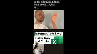 Boost Your EXCEL Skills With These 12 Quick Tips.