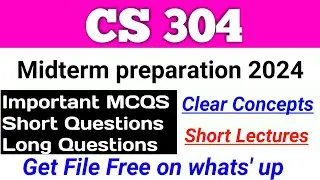 CS304 Midterm Preparation 2024 | Lets study | Cs304 today paper preparation