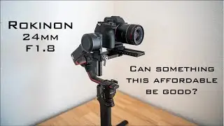 Rokinon 24mm F1.8   The Perfect Gimbal Lens for Your Sony A7 IV & A7s III