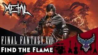 Final Fantasy XVI - Find the Flame 【Intense Symphonic Metal Cover】