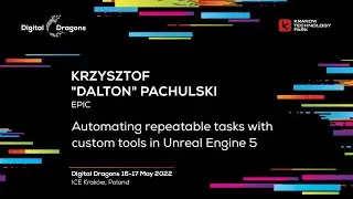 Krzysztof  Pachulski - Automating repeatable tasks with custom tools in Unreal Engine 5