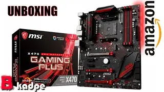 Распаковка MSI x470 Gaming Plus - Дешевая мать на x470