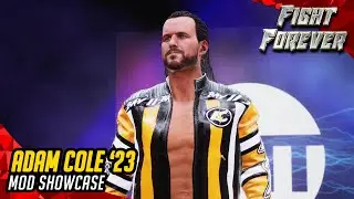 AEW FIGHT FOREVER | ADAM COLE 2023 MOD