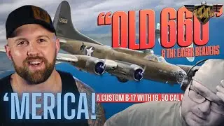 The Infamous Eager Beavers & Their Custom B17 Bomber - Old 666 by The Fat Electrician - Reaction