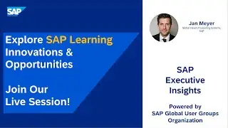 Explore SAP Learning Innovations & Opportunities | Live Session