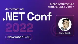 Clean Architecture with ASP.NET Core 7 | .NET Conf 2022