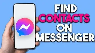 How to Find Contacts in Messenger