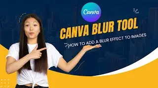 Canva Blur Tool | How to Add a Blur Effect to Images in Canva