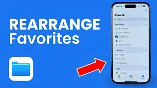 How to Rearrange Favorites on Files App on iPhone