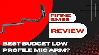 The Best Budget Low Profile Microphone Arm 2024? [FIFINE BM88 REVIEW]