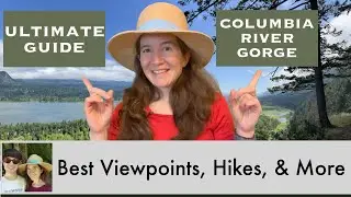 Columbia River Gorge National Scenic Area: The Ultimate Guide