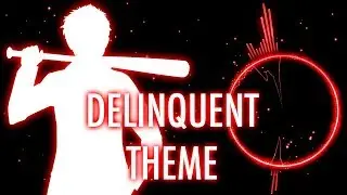 Delinquent Theme (Full Version)