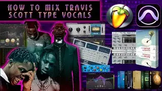 How to sound like Don Toliver & Travis Scott | Mixing Travis Scott Vocals with Waves Plugins on FL20