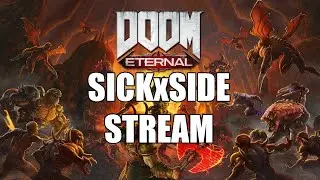 DOOM ETERNAL |  SICKxSIDE