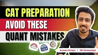 CAT 2024 Quant Preparation Mistakes that can ruin your preparation!