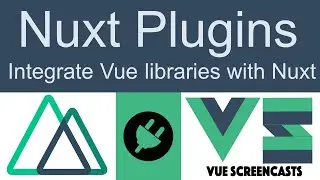 Nuxt Plugins - How to use arbitrary Vue libraries in your NuxtJS app