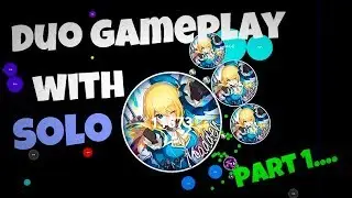 Agar.io - Duo Gameplay With Solo (Part 1....)