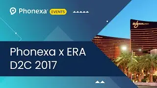 Phonexa x ERA D2C 2017