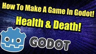 How To Create Your First Game In Godot : Health & Death!