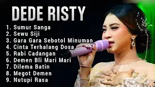 DEDE RISTY FULL ALBUM 2024 Terbaru ‼️ sumur Sanga - sewu Siji