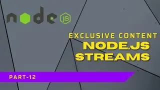 Nodejs Streams | Complete Nodejs Tutorial #part12