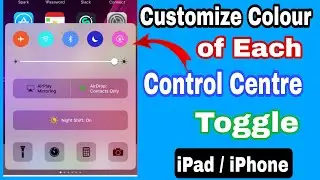 Customize the colour of each control centre toggle iPad iPhone Change Colour of Each Toggle