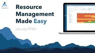 Resource Management Made Easy With Acuity PPM