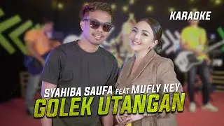 Sahiba Saufa Feat Mufly Key - Golek Utangan  [Official Music Video]