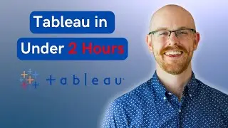 Learn Tableau in Under 2 hours | Dashboards, Relationships, Visualizations + Mini Project