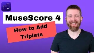 MuseScore 4 How to Add Triplets and Tuplets