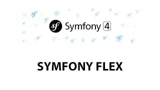 4 - Symfony 4 Beginners: Symfony Flex