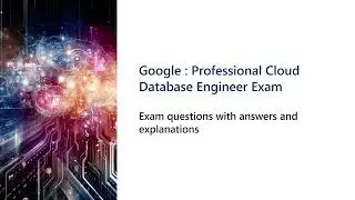 Google  Professional Cloud Database Engineer Exam