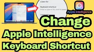 How to Change Apple Intelligence Keyboard Shortcut on Mac (2024)