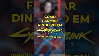 Como farmar dinheiro em Cyberpunk 2077? É só ser um FD*🤑 