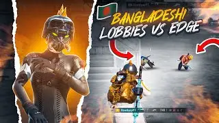 DOMINATING BANGLADESHI LOBBIES🔥 | EDGE VS GLOBAL LOBBIES!!