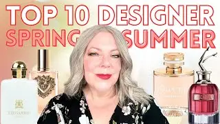 TOP 10 DESIGNER PERFUMES FOR SPRING OR SUMMER 2024 | BEST FRAGRANCE FOR WOMEN