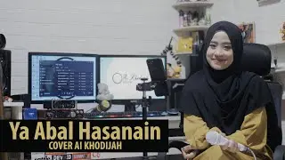 Ya Abal Hasanain | Cover Ai Khodijah